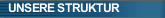 UNSERE STRUKTUR